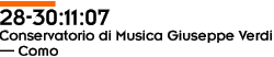 28-30:11:07 Conservatorio di Musica Giuseppe Verdi — Como